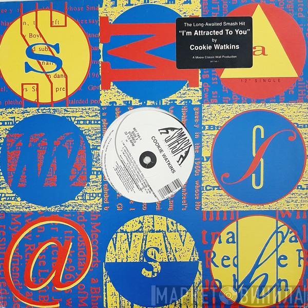  Cookie Watkins  - I'm Attracted To You