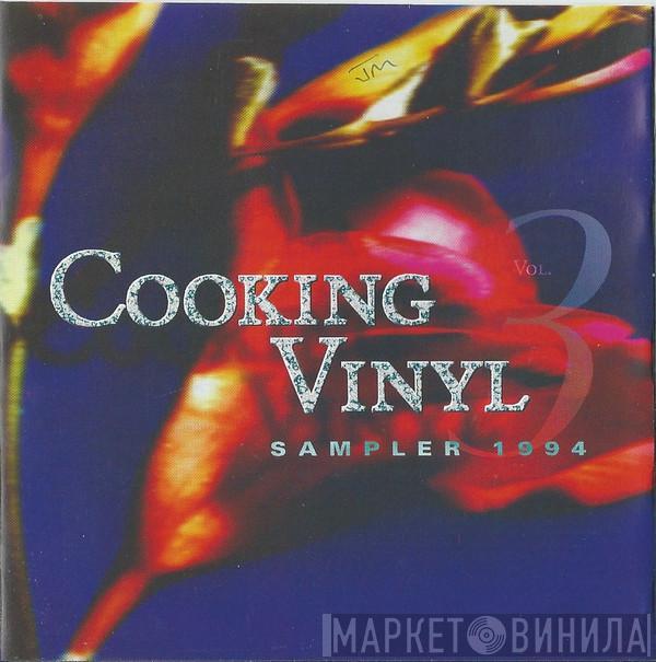  - Cooking Vinyl Sampler Vol. 3 1994