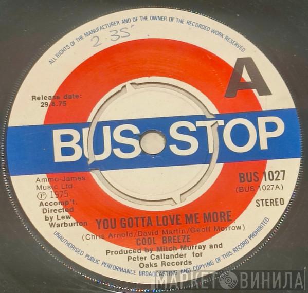 Cool Breeze  - You Gotta Love Me More