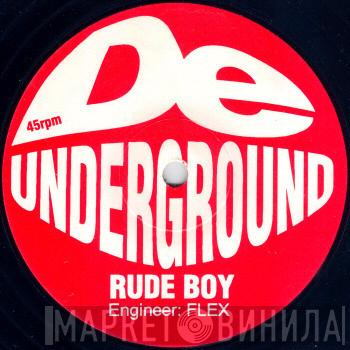 Cool Hand Flex, Mike De Underground - Rude Boy / Lick Shot