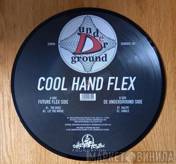 Cool Hand Flex - De Underground