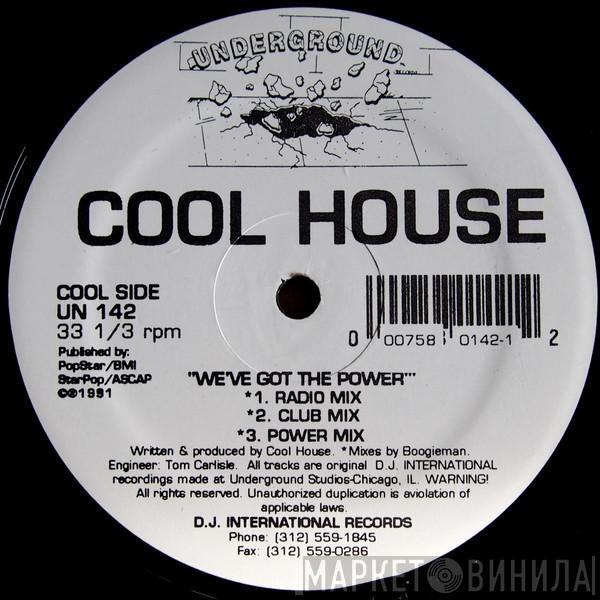 Cool House - We've Got The Power