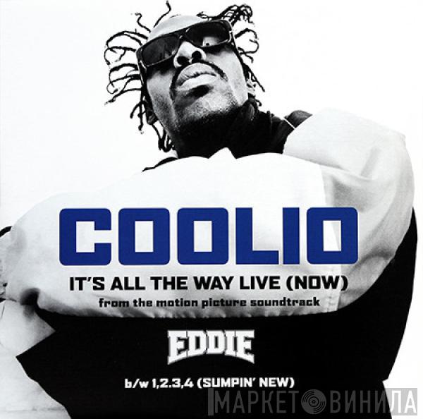 Coolio - It's All The Way Live (Now) (From The Motion Picture Soundtrack Eddie)