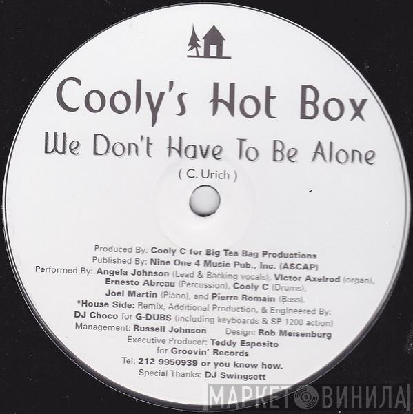 Cooly's Hot Box - We Don't Have To Be Alone