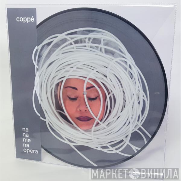 Coppé - Na Na Me Na Opera