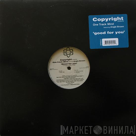 Copyright, One Track Minds, Angie Brown - Good For You