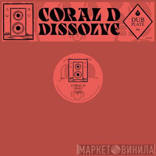 Coral D - Dissolve