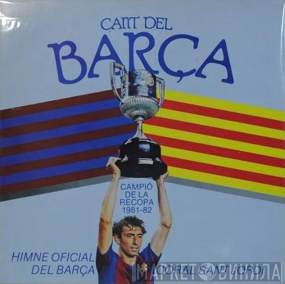 Coral Sant Jordi - Cant Del Barça
