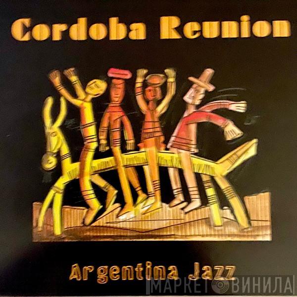  Cordoba Reunion  - Argentina Jazz