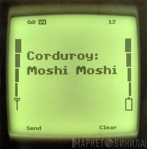 Corduroy - Moshi Moshi
