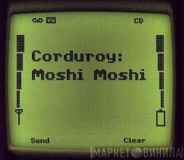 Corduroy - Moshi Moshi
