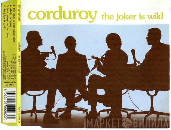 Corduroy - The Joker Is Wild