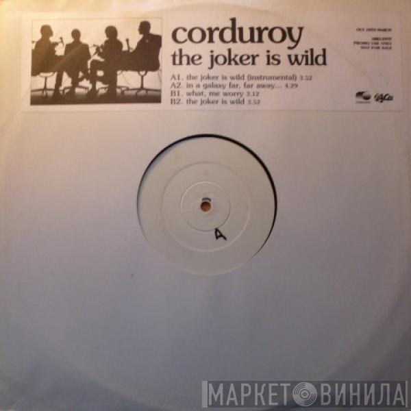 Corduroy - The Joker Is Wild