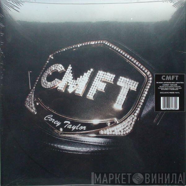 Corey Taylor - CMFT