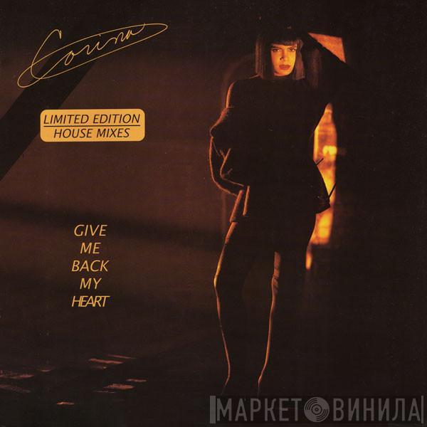 Corina - Give Me Back My Heart (Limited Edition House Mixes)
