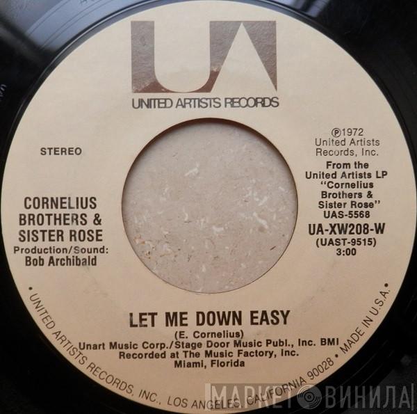 Cornelius Brothers & Sister Rose - Let Me Down Easy / Gonna Be Sweet For You