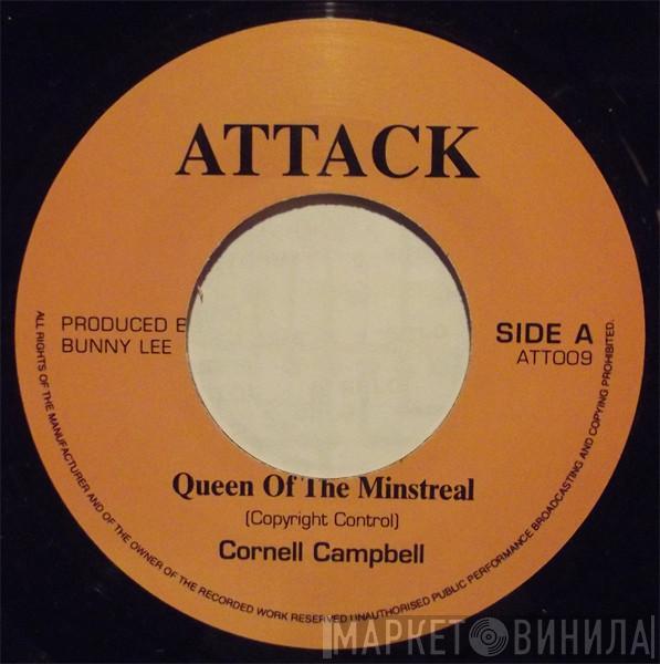  Cornell Campbell  - Queen Of The Minstreal / Jah Jah Mi An Ya