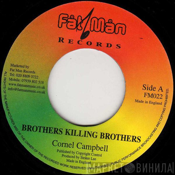  Cornell Campbell  - Brothers Killing Brothers