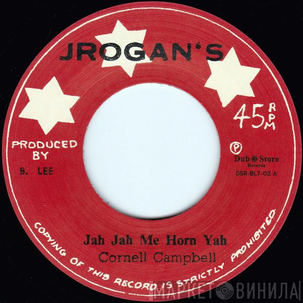 Cornell Campbell - Jah Jah Me Horn Yah / My Baby Just Care For Me