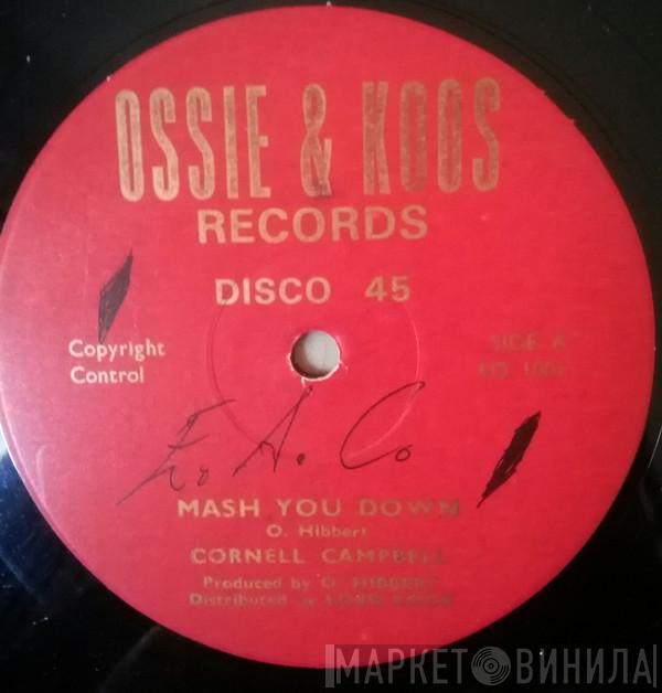 Cornell Campbell - Mash You Down / Sweet Talking