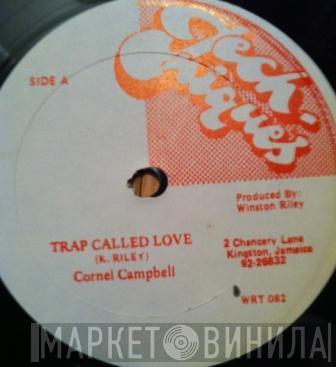  Cornell Campbell  - Trap Called Love