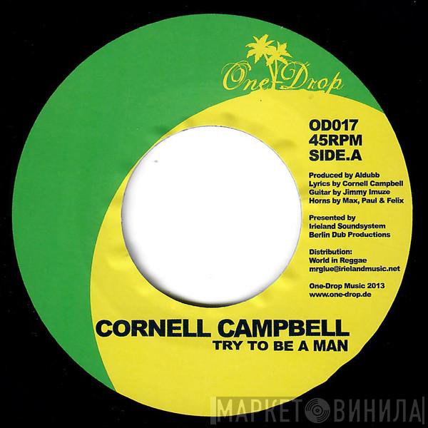 Cornell Campbell - Try To Be A Man