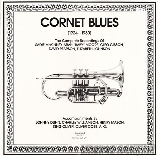  - Cornet Blues (1924-1930): The Complete Recordings Of Sadie McKinney, Arah "Baby" Moore, Cleo Gibson, David Pearson, Elizabeth Johnson