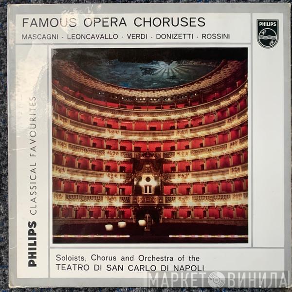 Coro Del Teatro Di San Carlo, Orchestra Del Teatro Di San Carlo - Famous Opera Choruses