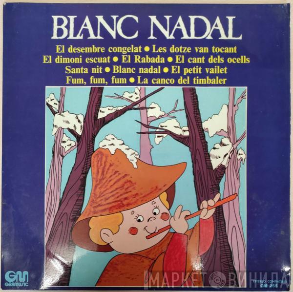 Coro Infantil "La Trepa", Coro Infantil Santa Maria - Blanc Nadal
