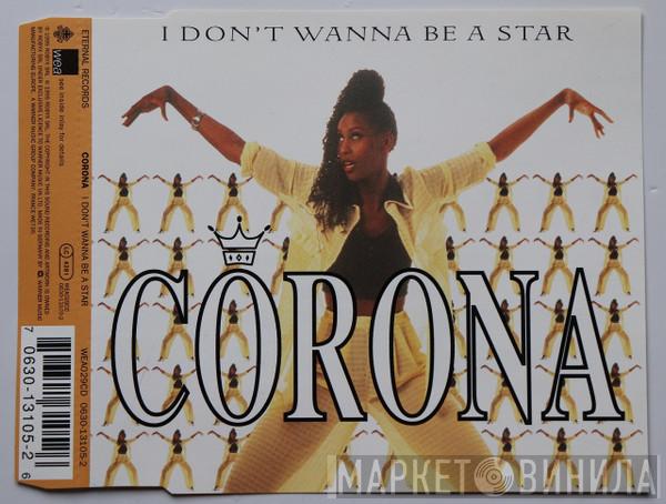 Corona - I Don't Wanna Be A Star
