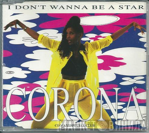  Corona  - I Don't Wanna Be A Star