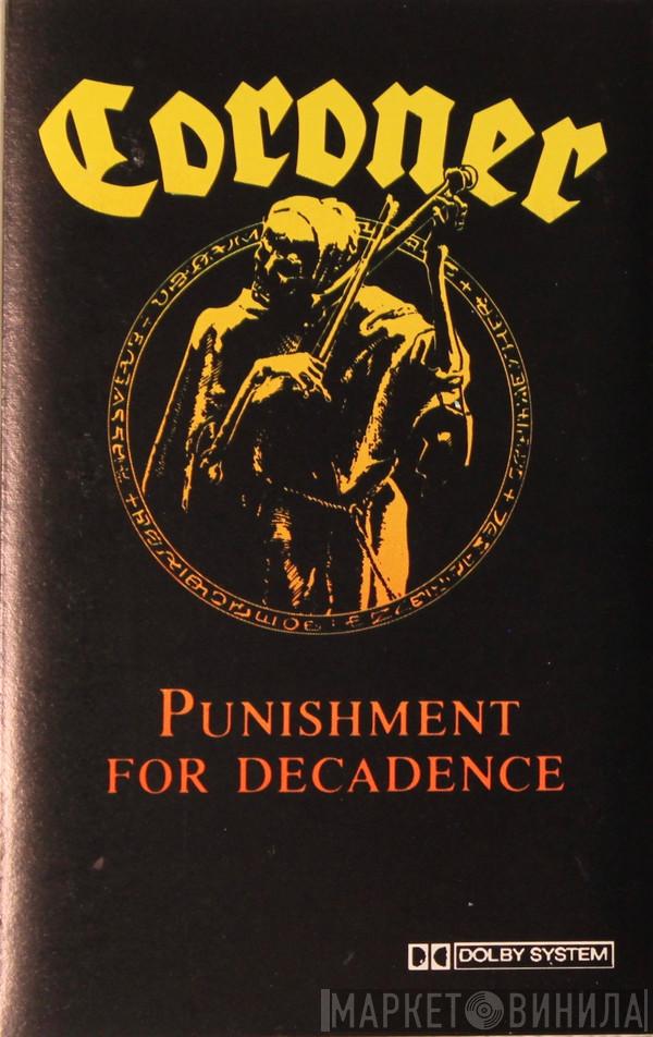  Coroner  - Punishment For Decadence