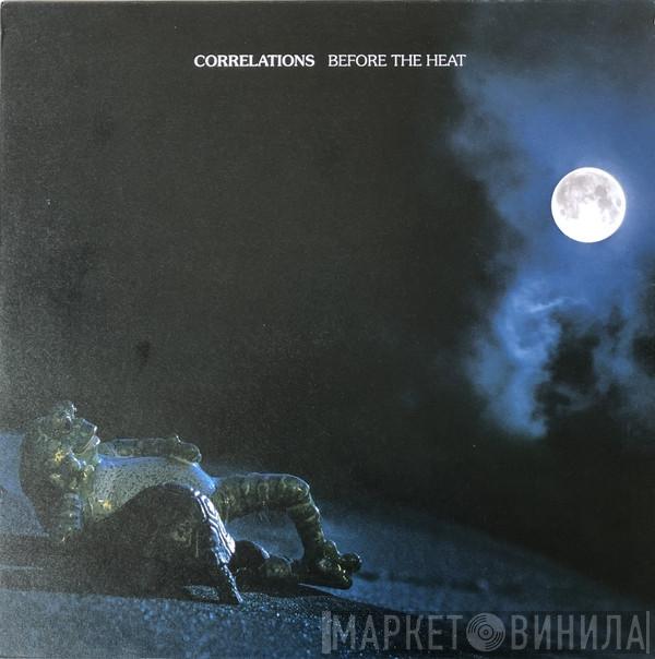 Correlations - Before The Heat