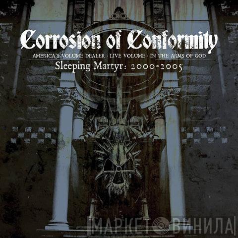 Corrosion Of Conformity - Sleeping Martyr 2000-2005