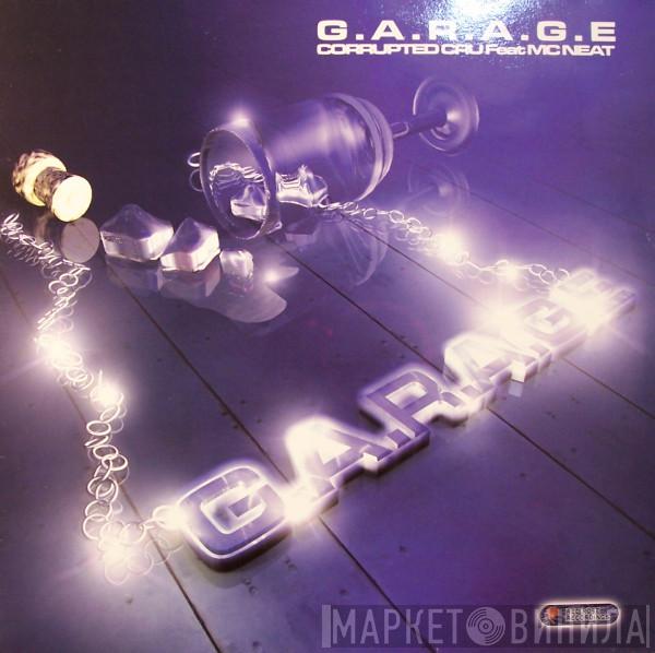  Corrupted Cru  - G.A.R.A.G.E