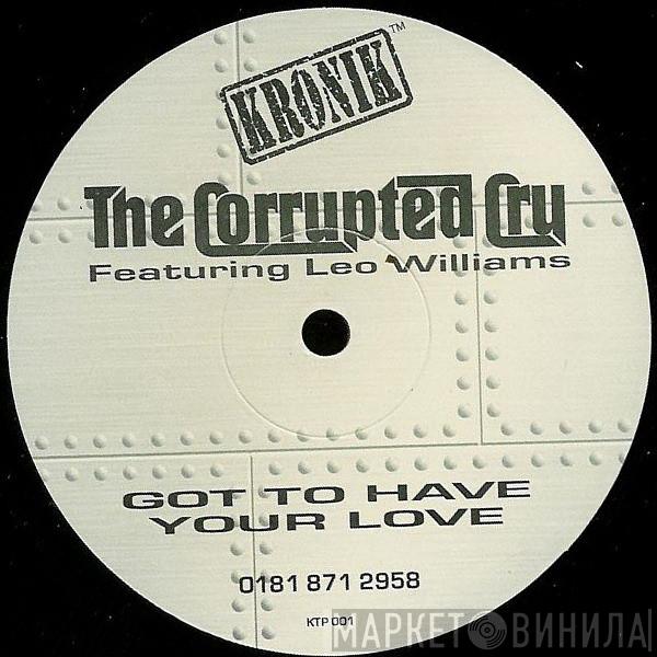 Corrupted Cru, Leo Williams - Got To Have Your Love