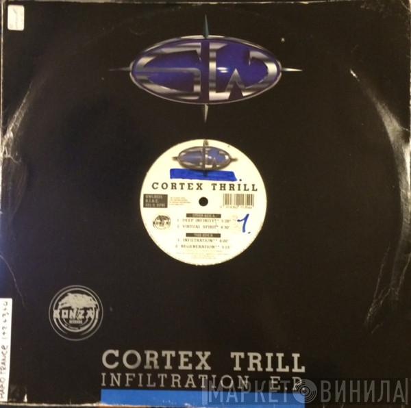  Cortex Thrill  - Infiltration EP