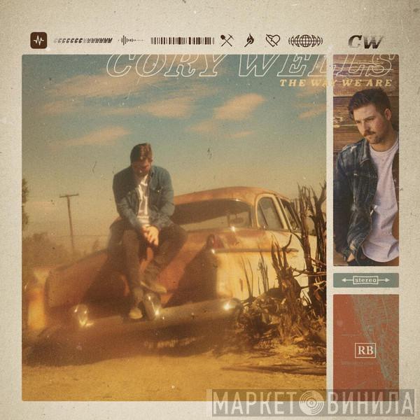 Cory Wells  - The Way We Are