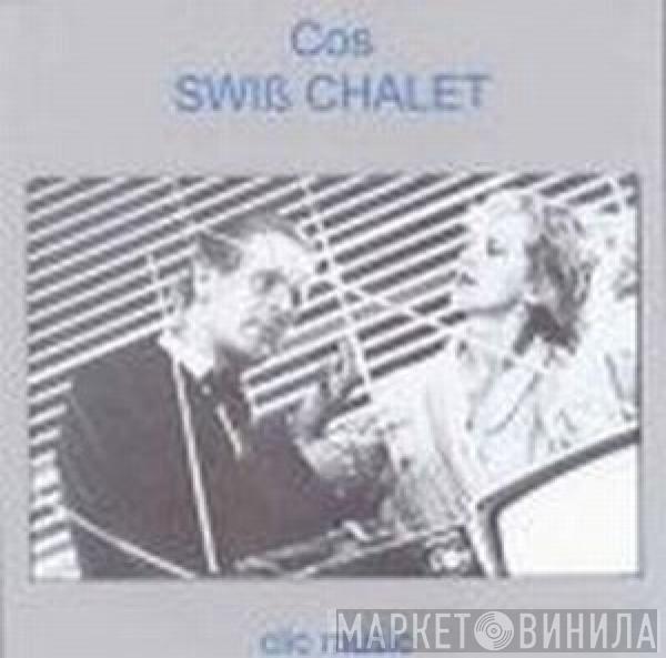  Cos   - Swiß Chalet