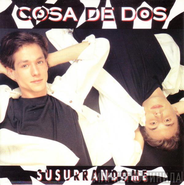 Cosa De Dos - Susurrandome