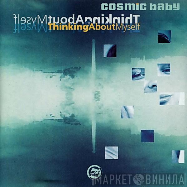 Cosmic Baby - Thinking About Myself
