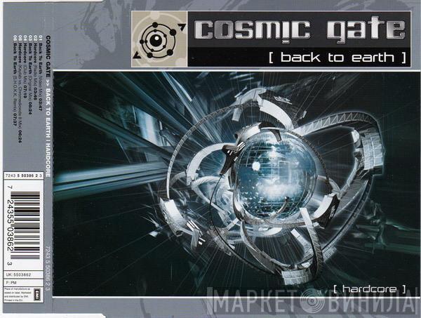  Cosmic Gate  - Back To Earth / Hardcore