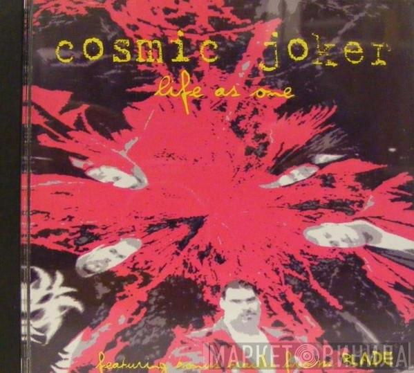Cosmic Joker - Life As One