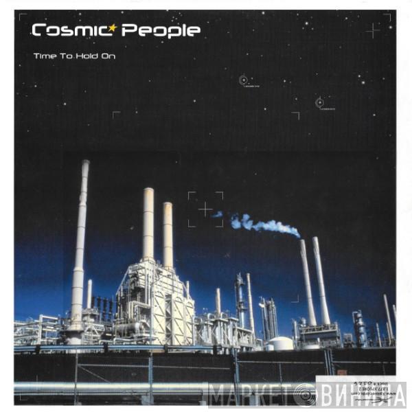  Cosmic People  - Time To Hold On