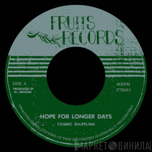  Cosmic Shuffling  - Hope For Longer Days / Zodiac