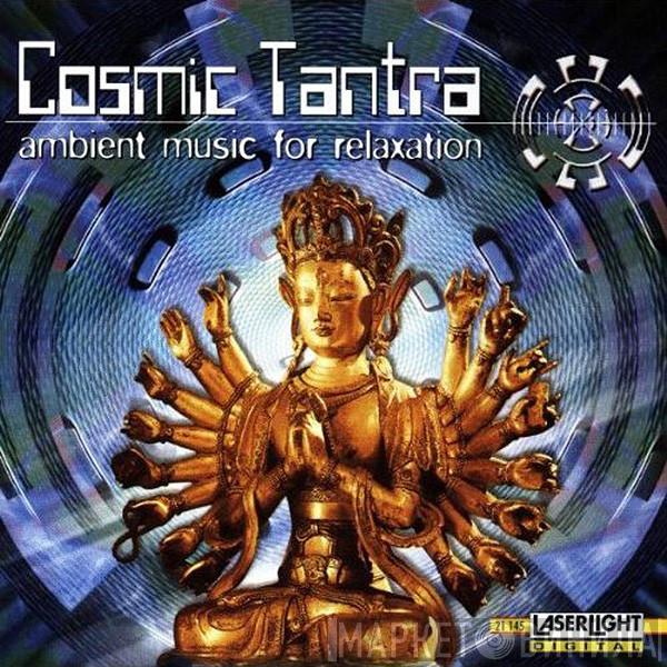 Cosmic Tantra - Ambient Music For Relaxation