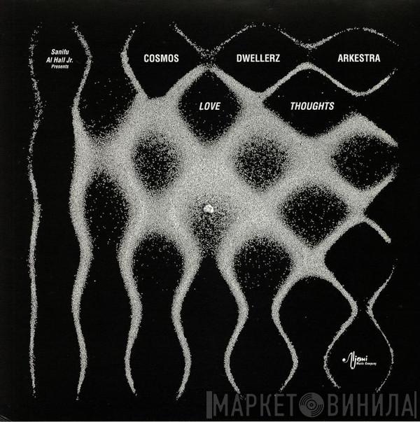 Cosmos Dwellerz Arkestra - Love Thoughts