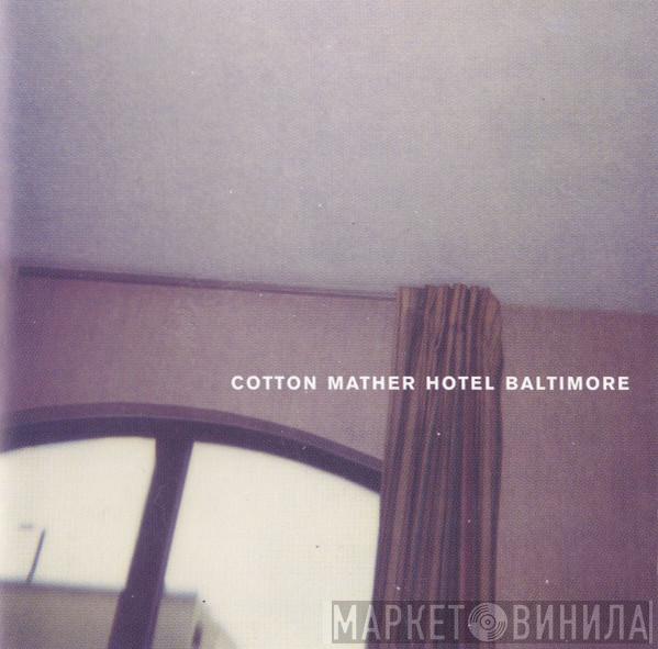 Cotton Mather - Hotel Baltimore