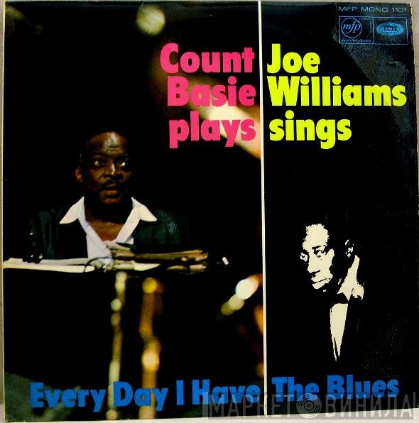 Count Basie, Joe Williams - Every Day I Have The Blues