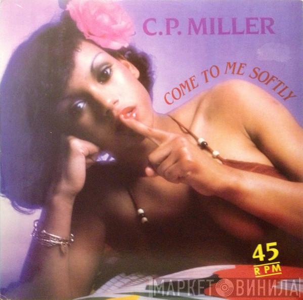 Count Prince Miller - Come To Me Softly